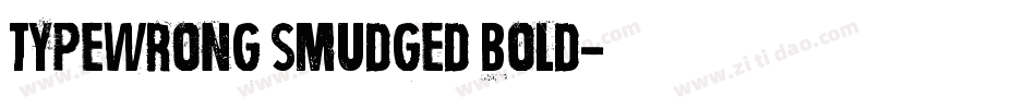 TypeWrong Smudged Bold字体转换